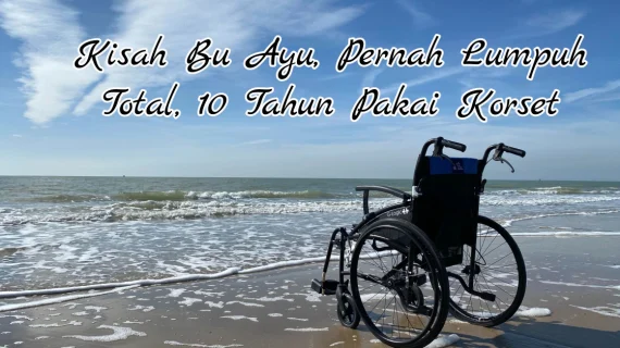 Kisah Bu Ayu | Testimoni PAZ Al Kasaw Sembuh dari Skoliosis, HNP, TB Otak dengan PAZ Al Kasaw