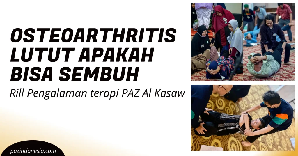 Pengobatan osteoarthritis lutut apakah bisa sembuh paz al kasaw