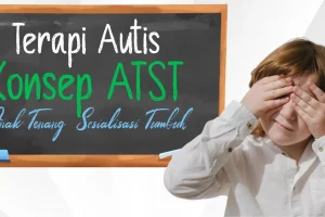 Terapi Autisme Metode ATST Terapi Untuk Autisme Terbaru Webp