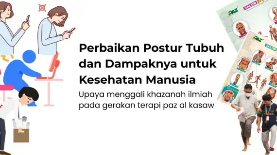 Apa Itu Metode PAZ Al Kasaw? Tinjauan Aspek Ilmiah Postur Tubuh Ke Kesehatan